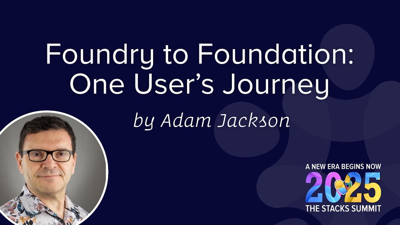 Адам Джексон: от Foundry до Foundation: путь одного пользователя