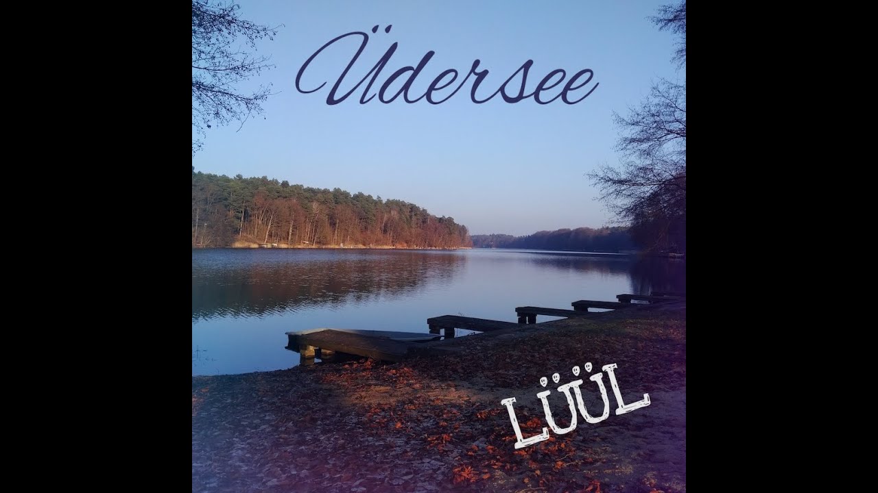 L&uuml;&uuml;l: &Uuml;dersee (Official Video)