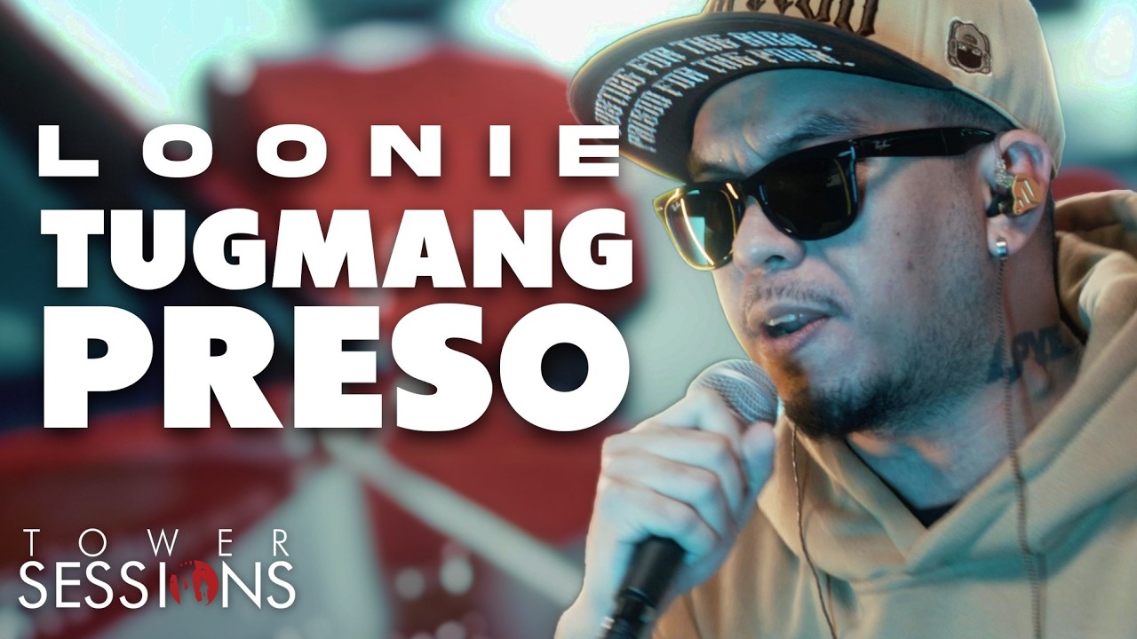 Loonie - Tugmang Preso | Tower Sessions