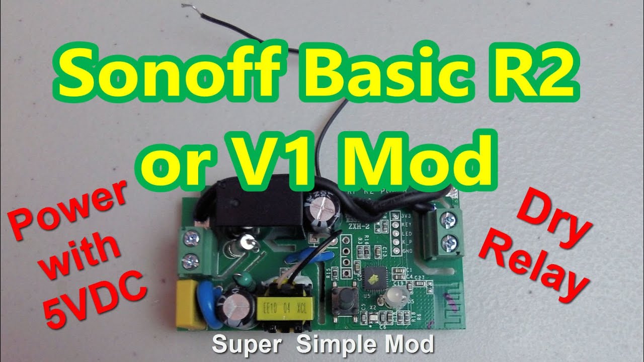 Sonoff Basic R2 and V1 Mod : Power with 5VDC : Dry Relay : Eye-On-Stuff