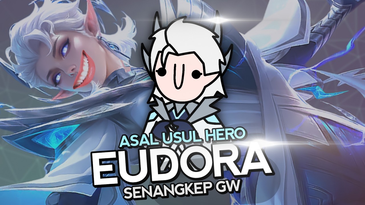 Kisah Hero Eudora Revamp Senangkep Gw - MLBB Indonesia