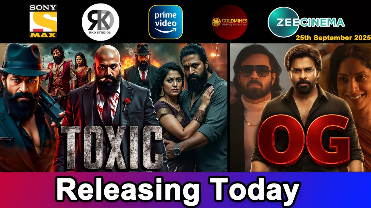 5 New South Hindi Dubbed Movies Releasing Today | Toxic, They Call Him OG | 25th September 2025
