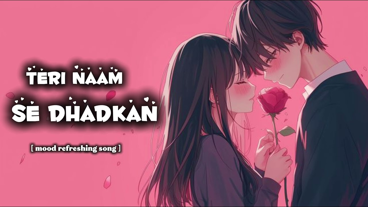 Tere Naam Se Dhadkan ❤️ | Heart Touching Hindi Love Song 2026