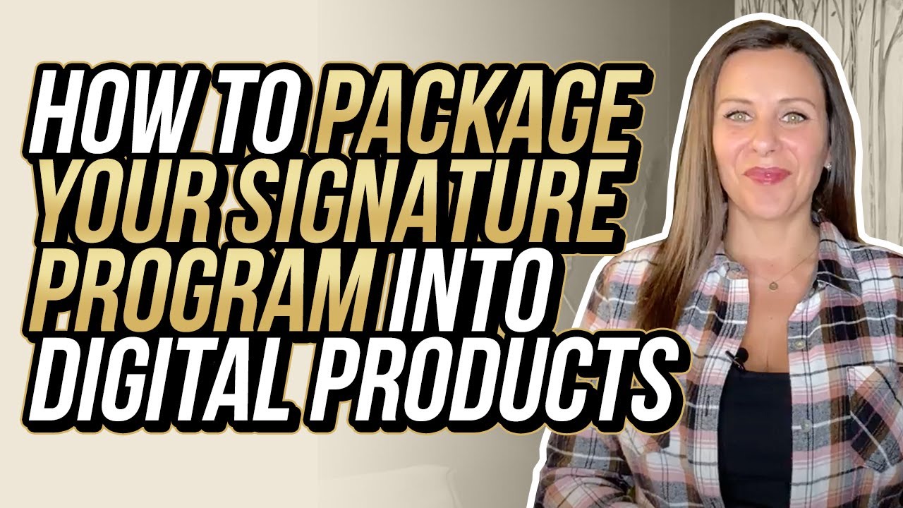 How to Package Your Signature Program Into Digital Products | Multiple Streams of Income