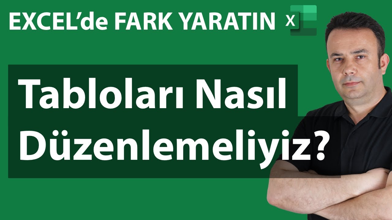 Excel'de Tabloları Düzenlemek