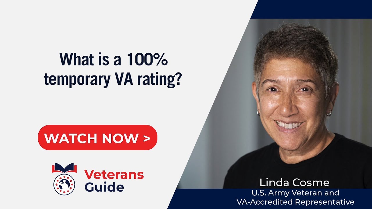 Temporary 100% VA Rating - What to Know