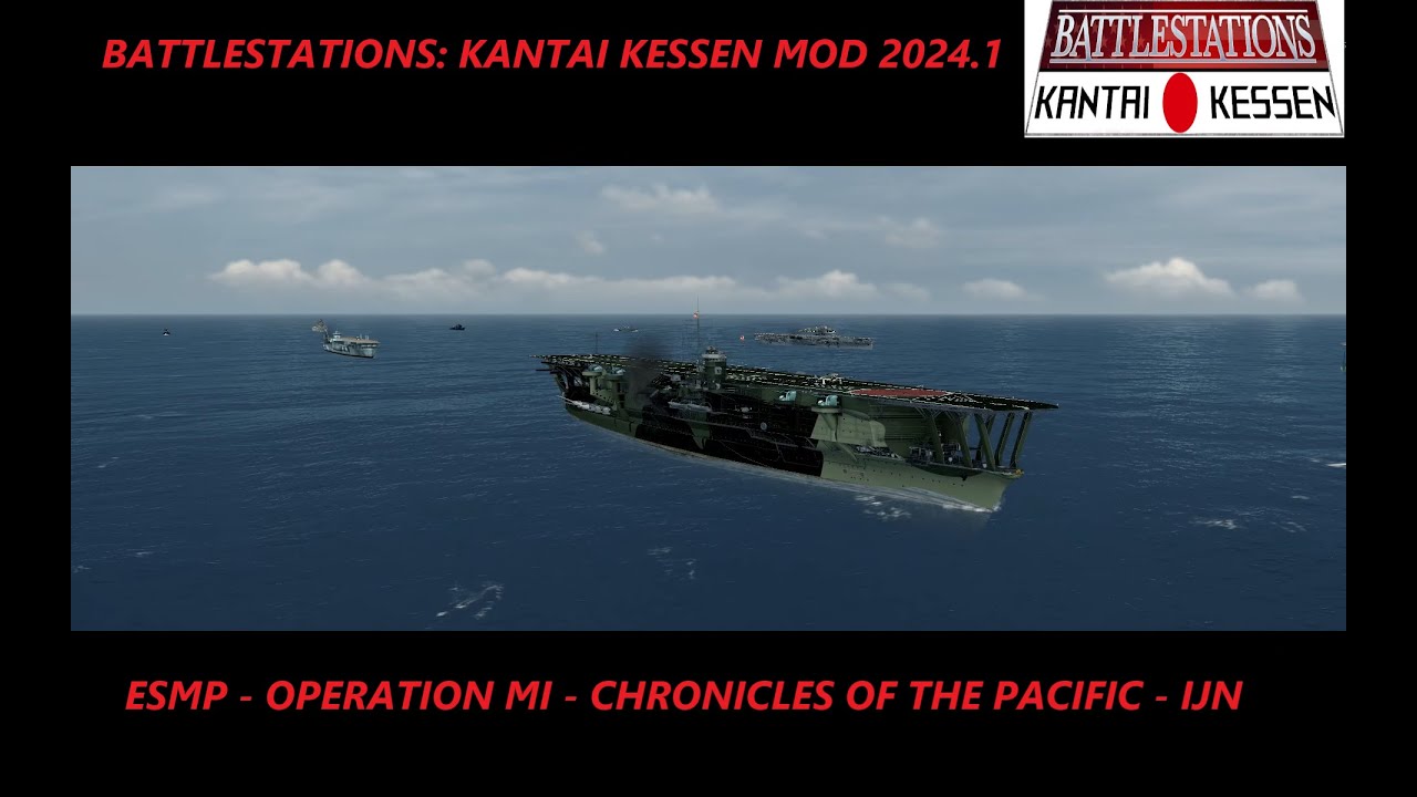 ESMP - Operation MI  - Battlestations:Kantai kessen - Chronicles Of The Pacific - IJN