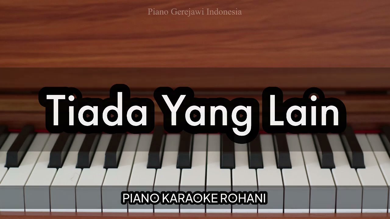 Tiada Yang Lain - GMS Live | Piano Karaoke Rohani