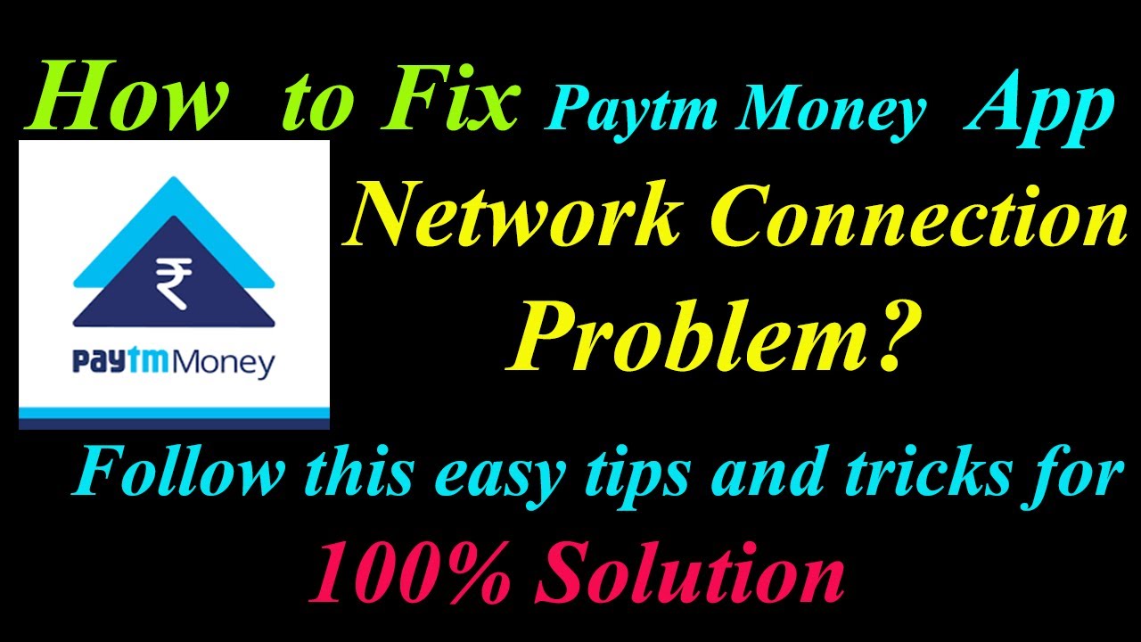 How to Fix Paytm Money App Network Connection Problem in Android & Ios |  Internet Connection Error