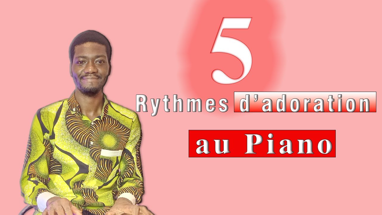 5 Rythmes d'adoration au piano (débutants): Adorer Dieu au Piano
