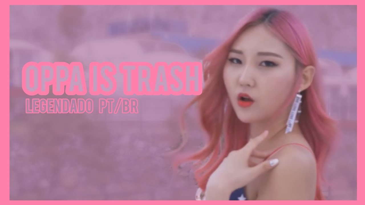 Pocket Girls - Oppa is Trash | Legendado/Tradu&ccedil;&atilde;o