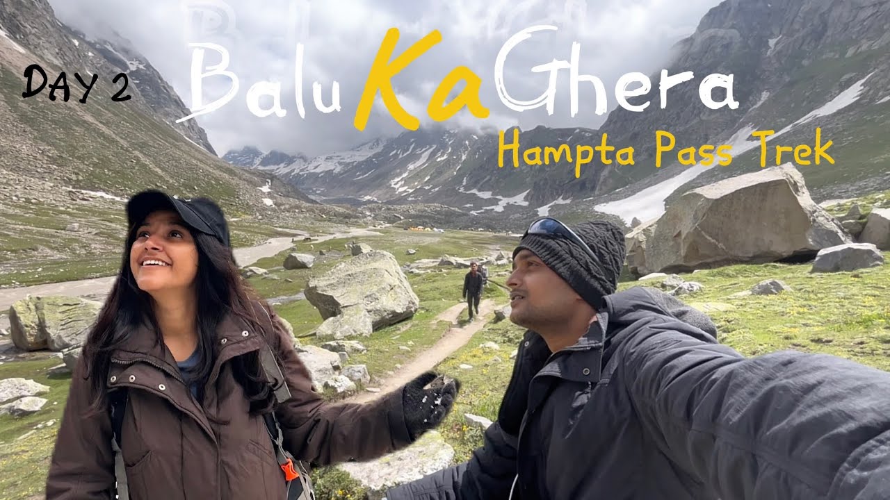Crossing Rivers & Meadows, Balu Ka Ghera| Hampta Pass @Purple_Ways 