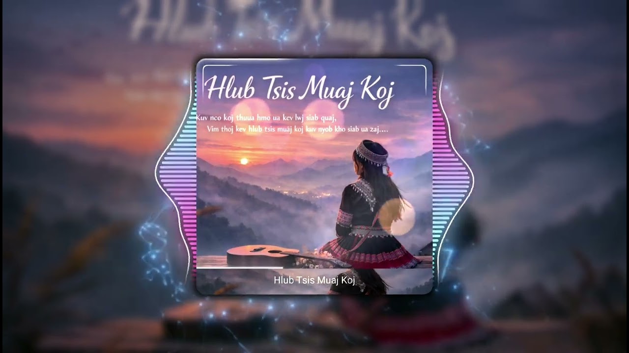 Hlub Tsis Muaj Koj | Nhạc Hmong Buồn | Hmoob Music Sad Song