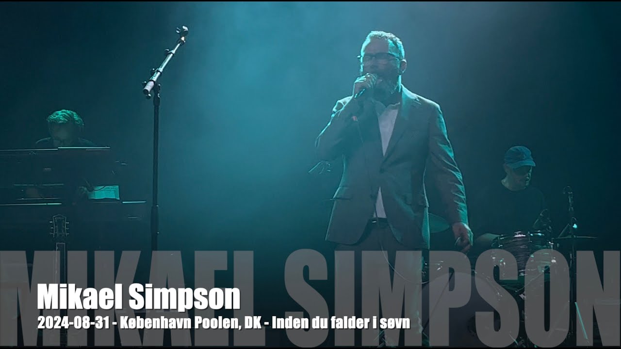 Mikael Simpson - Inden Du Falder i S&oslash;vn - 2024-08-31 - K&oslash;benhavn Poolen, DK