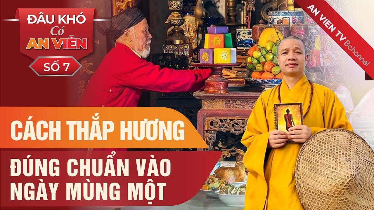 Hướng dẫn chi tiết cách thắp hương ngày mùng 1 đúng cách - TT. Thích Minh Quang | Phật Giáo Căn Bản