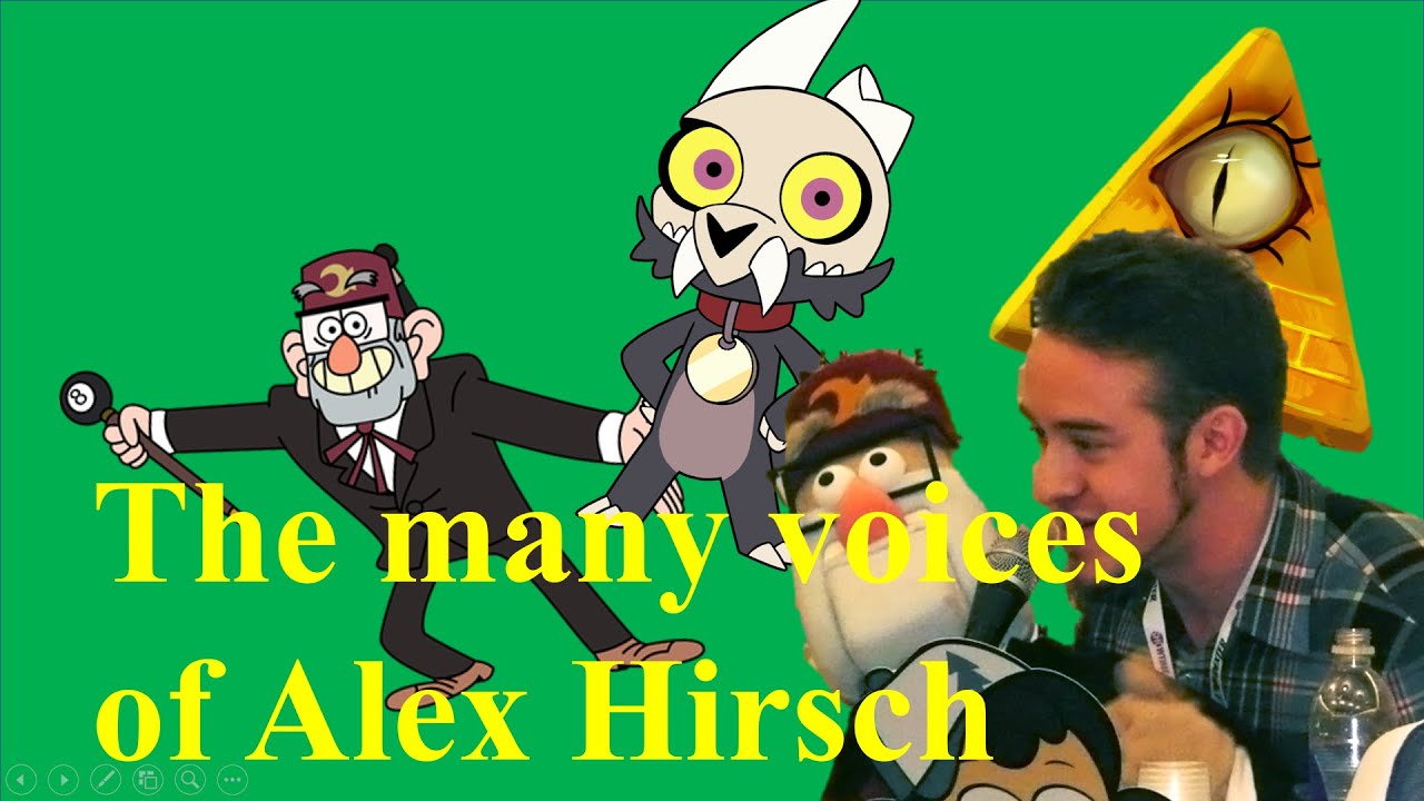 All the characters voiced by Alex Hirsch( a.k.a the creator of Gravity Falls)
