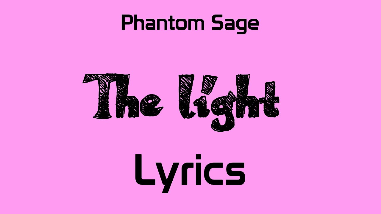 Phantom Sage - The Light [Lyrics]