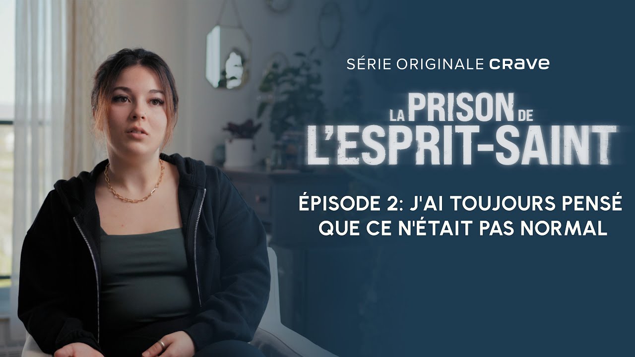 La prison de l'Esprit-Saint | Ép.2 | J'ai toujours pensé que ce n'était pas normal