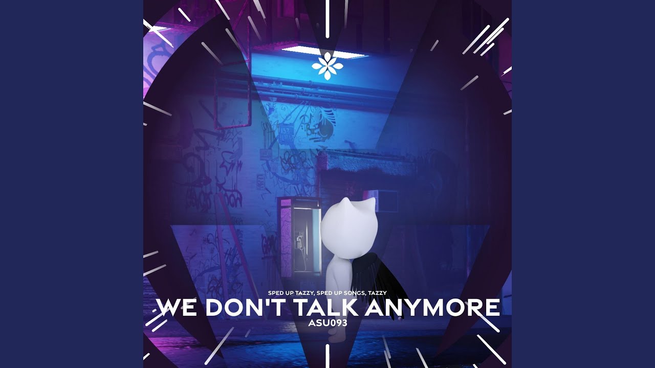 we don't talk anymore - sped up + reverb