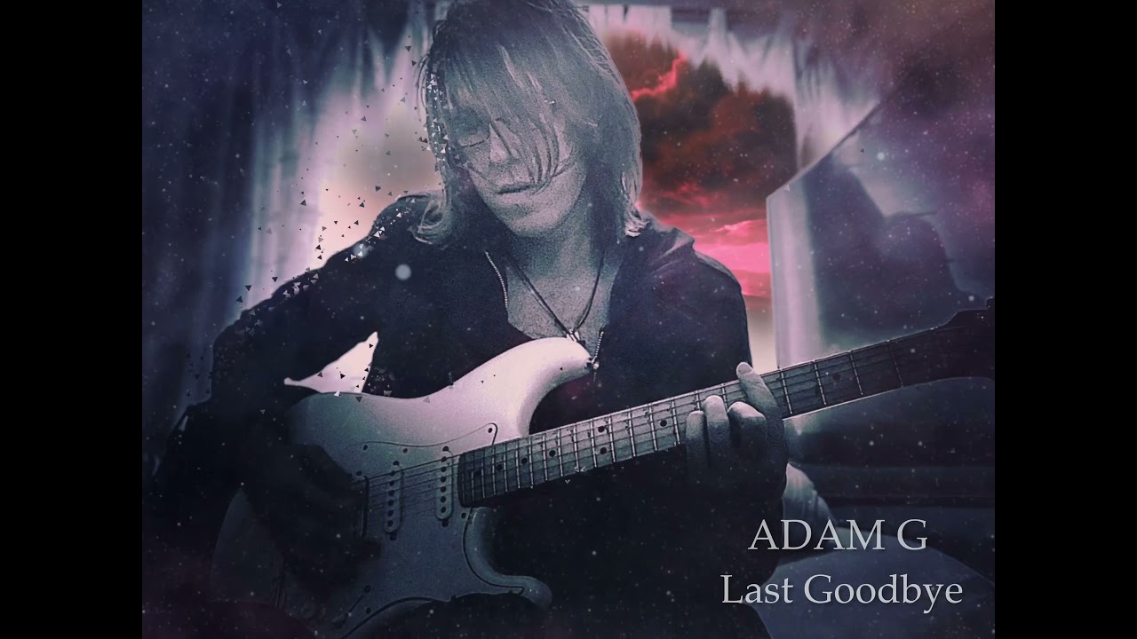 Adam G - Last Goodbye