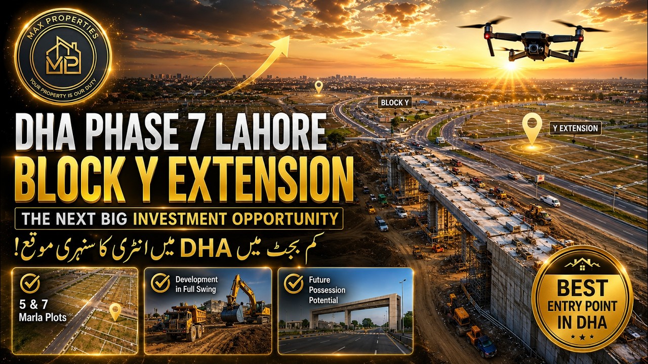 DHA Lahore Phase 7 Block Y Extension | Cheapest Entry Point in DHA? Full Ground Reality Tour