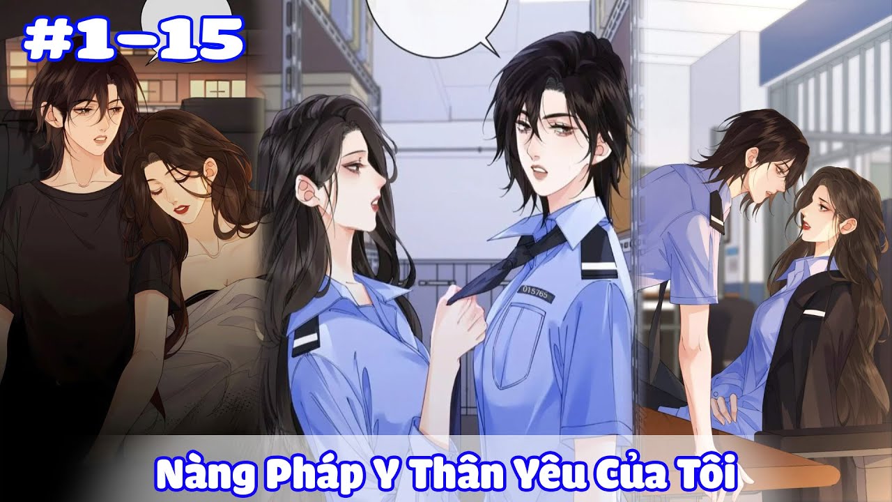 FULL 1 - 15 | Nàng Pháp Y Thân Yêu Của Tôi [ Bách Hợp ] | Kao review