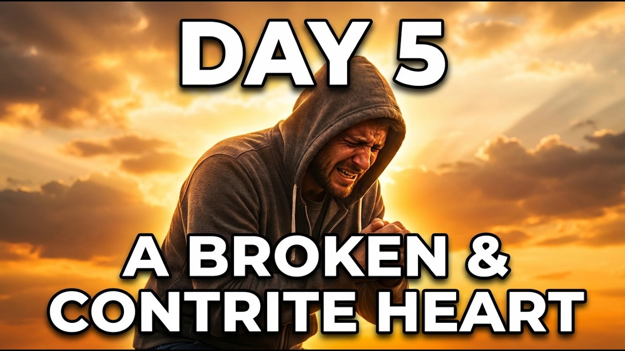 Day 5, A Broken And A Contrite Heart, 7 Day Psalm 51 Prayer Revival