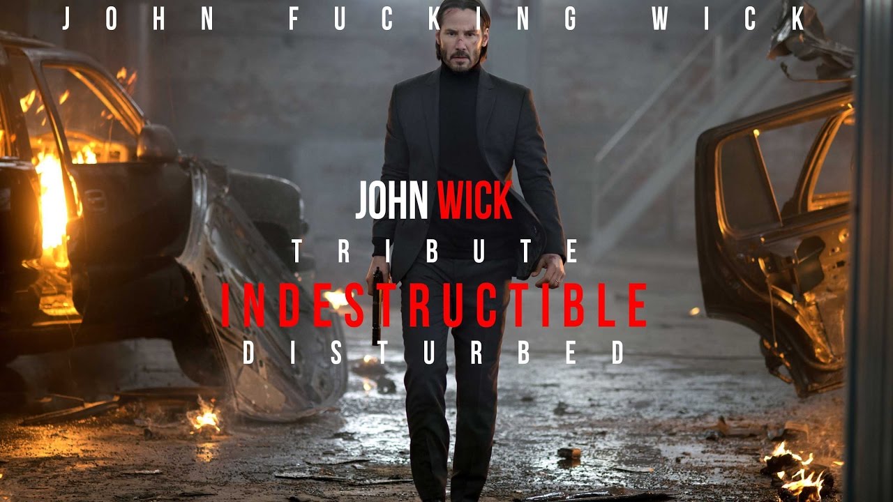 john wick tribute - ft. 'disturbed 'indestructible'
