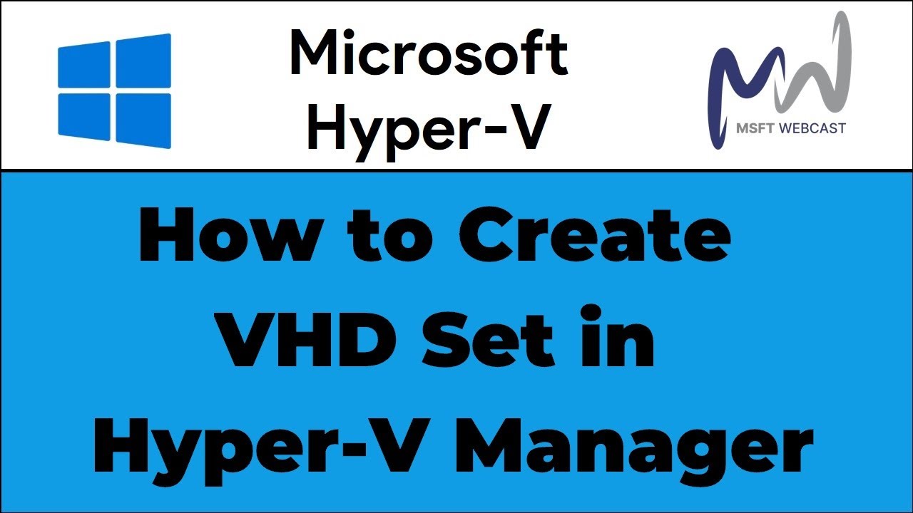 22. How to Create VHD Set in Hyper-V | Windows Server 2025
