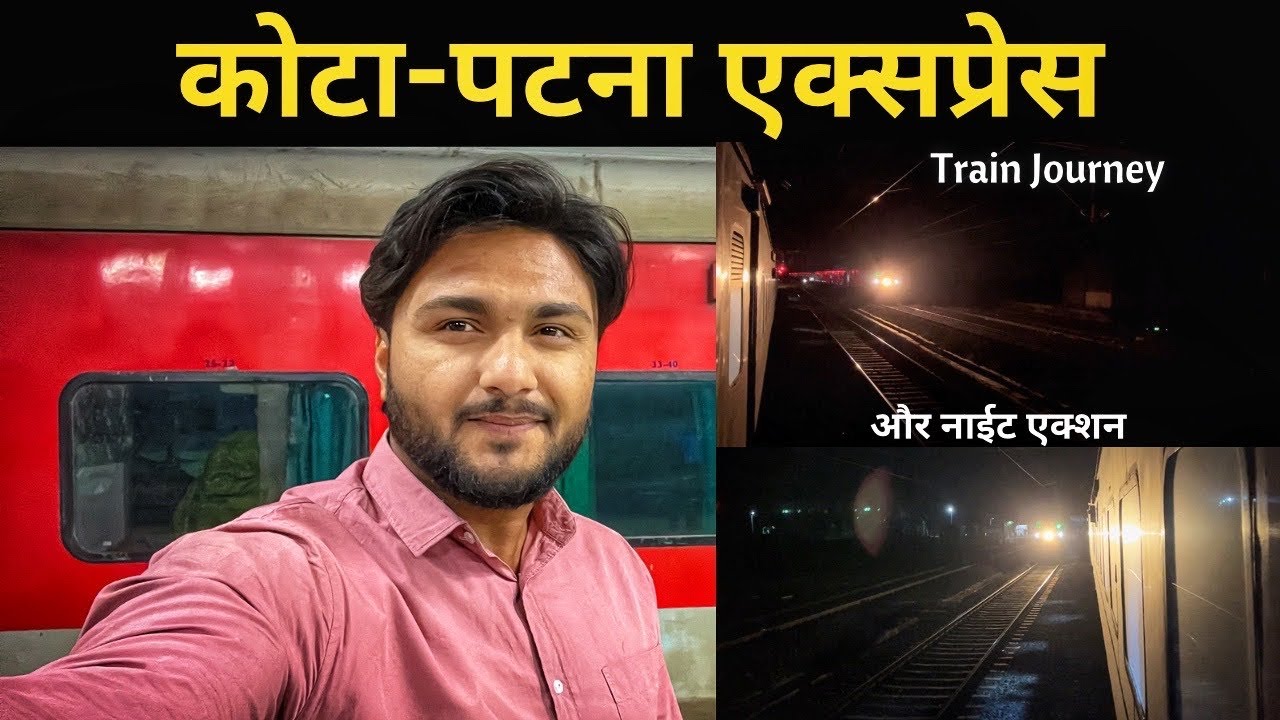 Journey in Kota Patna Express