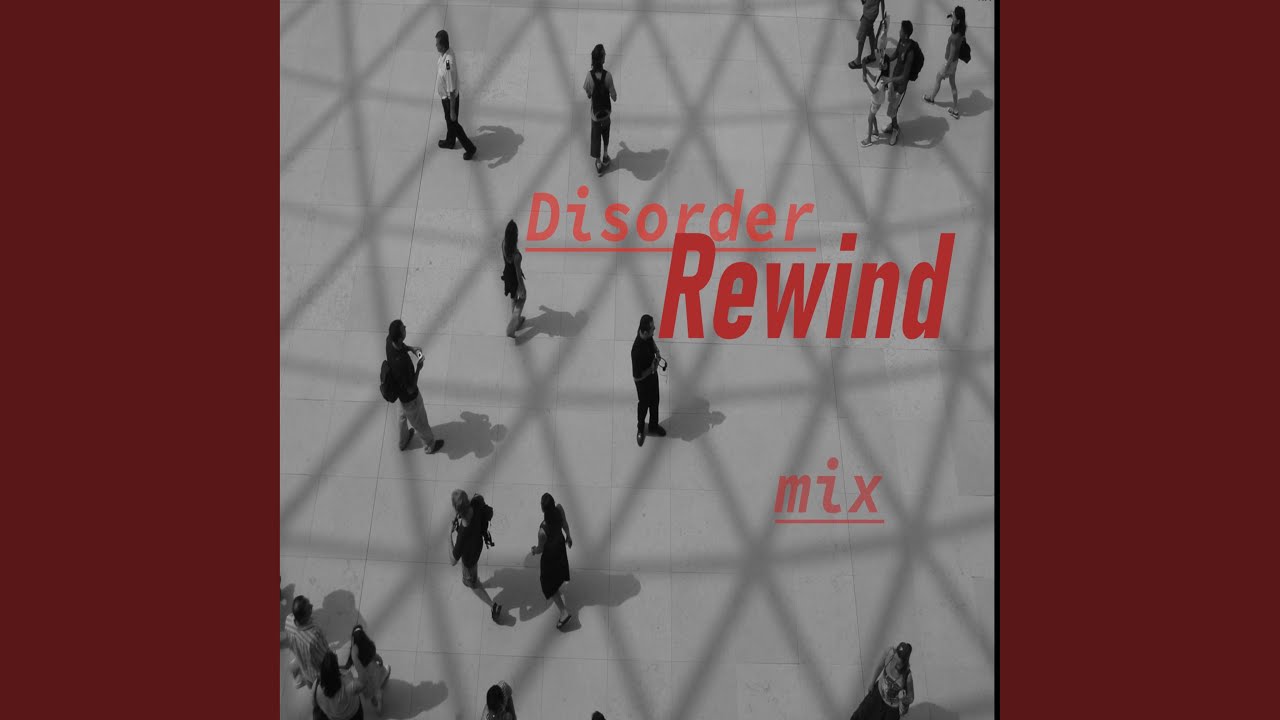 Rewind Disorder Mix