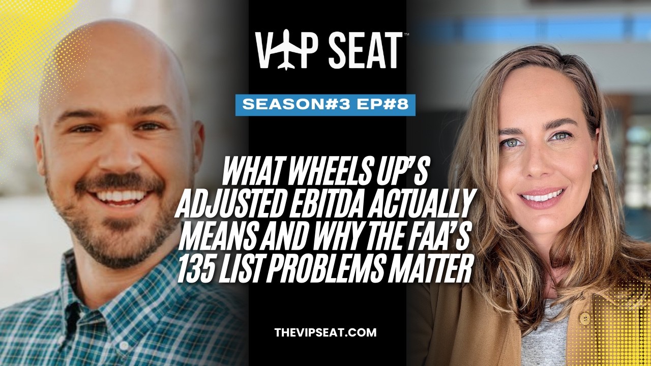 What Wheels Up’s Adjusted EBITDA Actually Means and Why the FAA’s 135 List Problems Matter