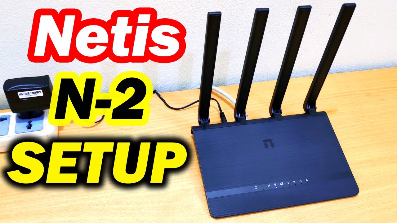 Netis N2 Setup and Full Configuration