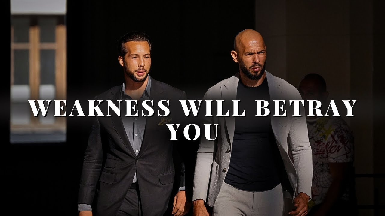Andrew Tate : WEAKNESS WILL BETRAY YOU - Motivational Speech Video