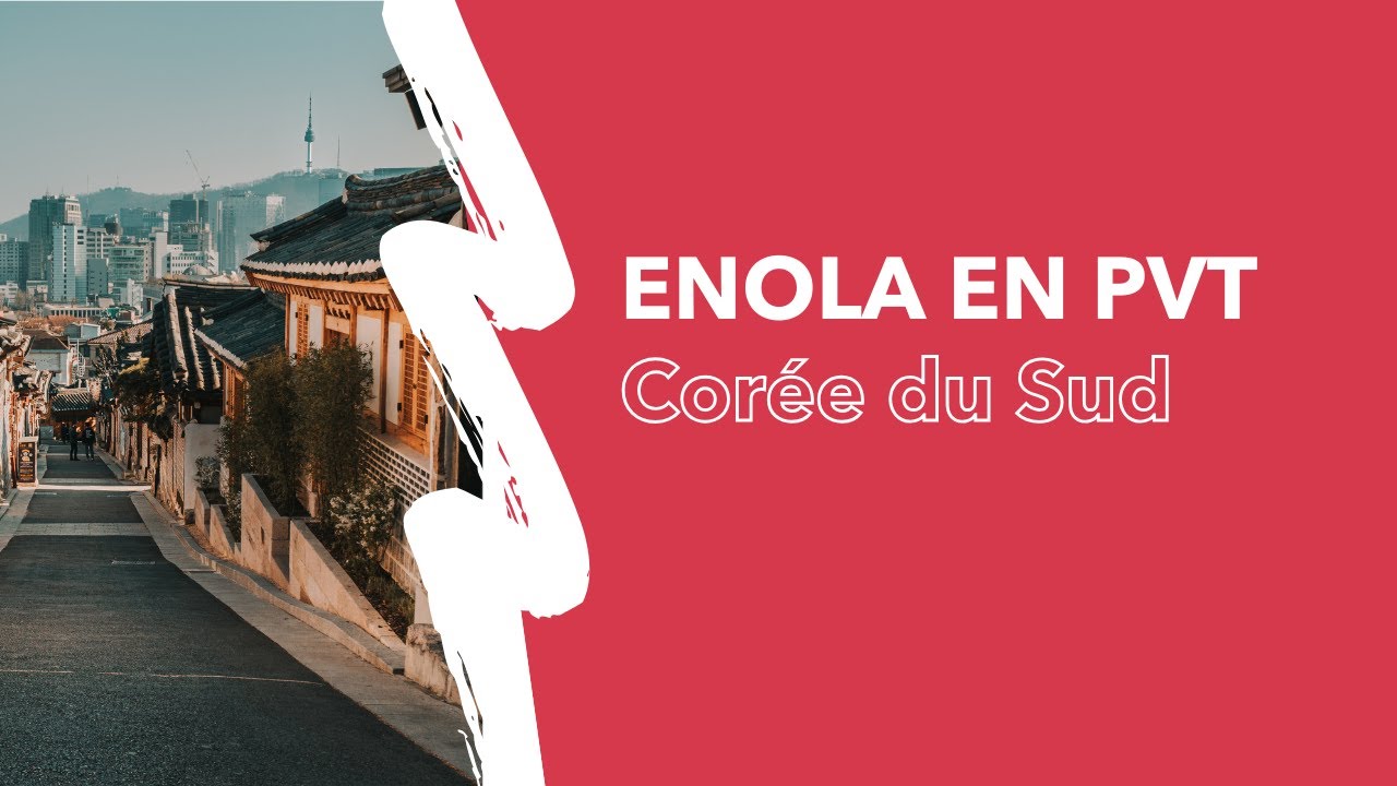 🌏 TÉMOIGNAGES DE PVTISTES ~ Enola, en PVT Corée du Sud 🇰🇷