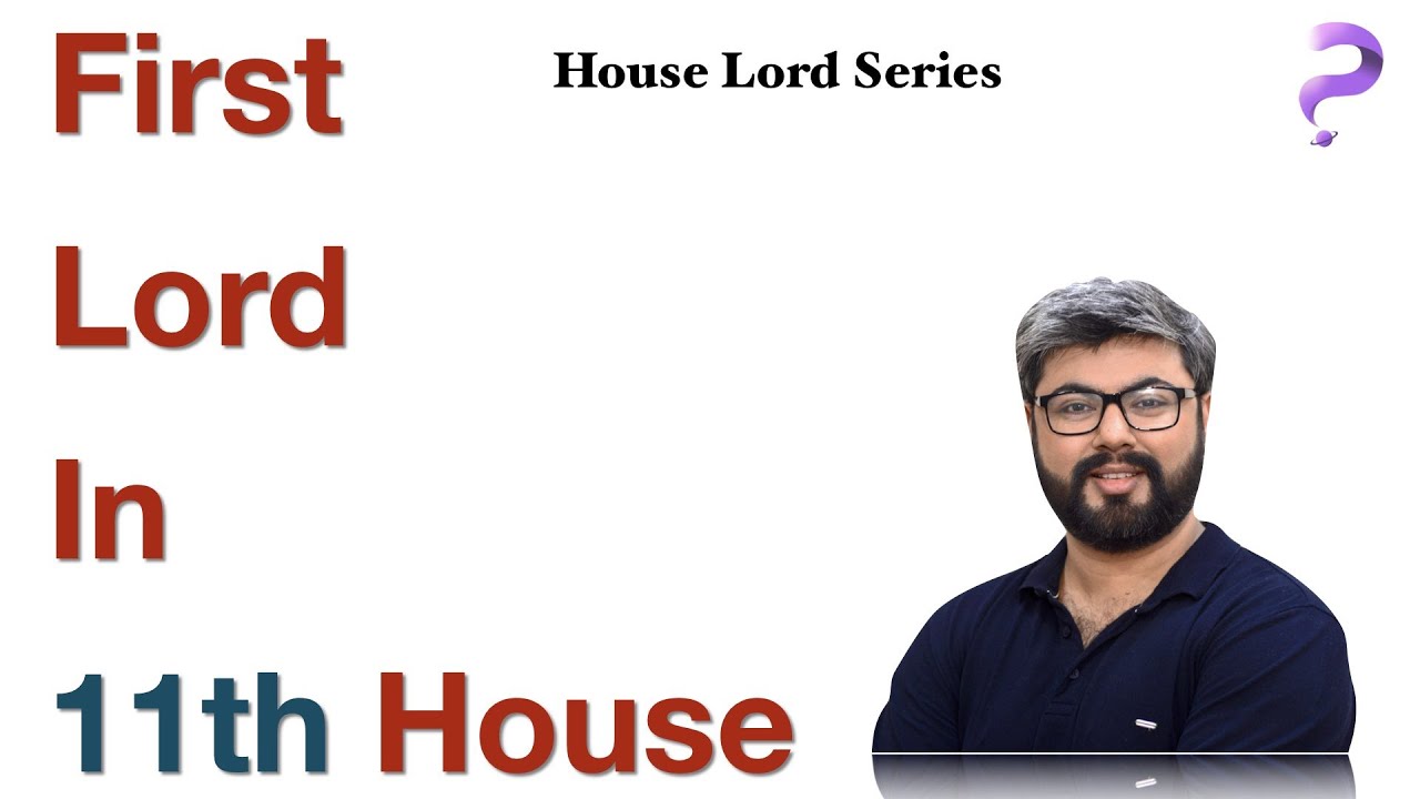 First Lord in 11th House || House lord series || Analysis by Punneit’s Astrology