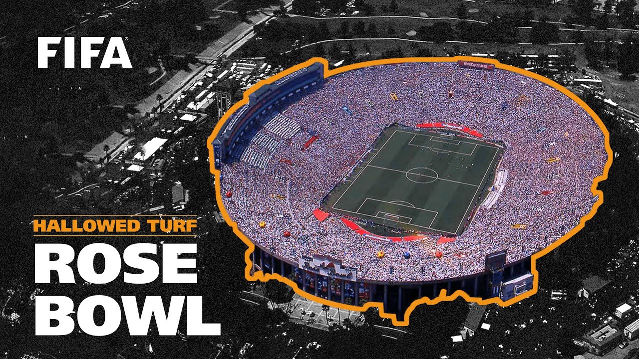 Rose Bowl | USA 1994 & 1999 | FIFA World Cup & FIFA Women's World Cup