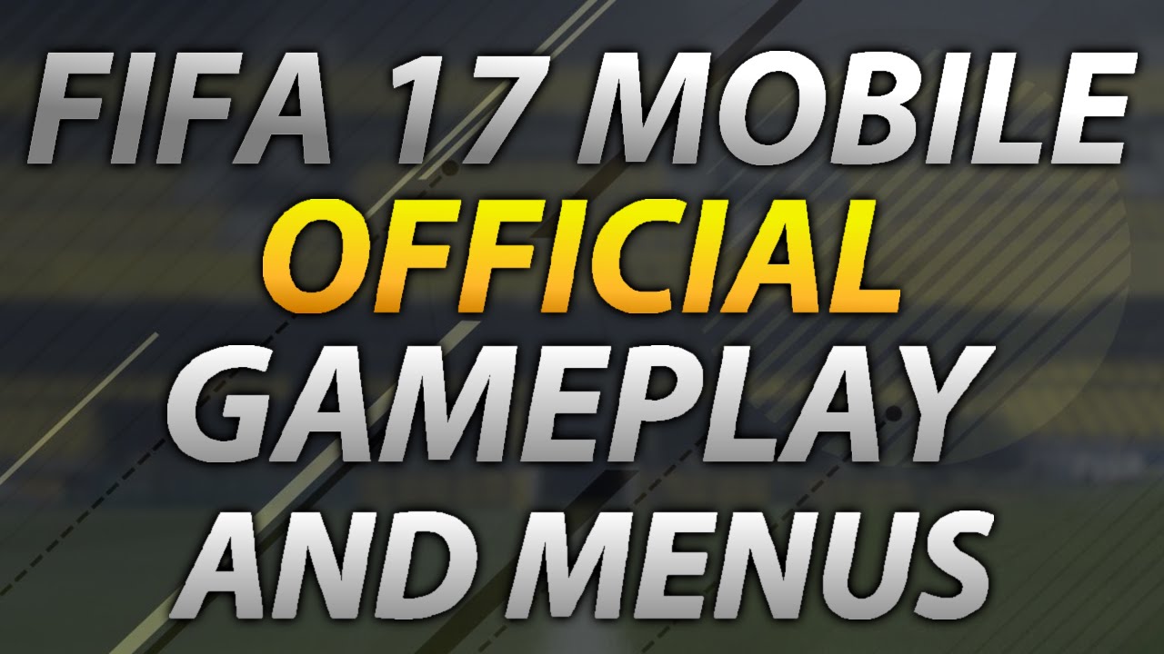 FIFA 17 MOBILE OFFICIAL GAMEPLAY AND MENUS!!!