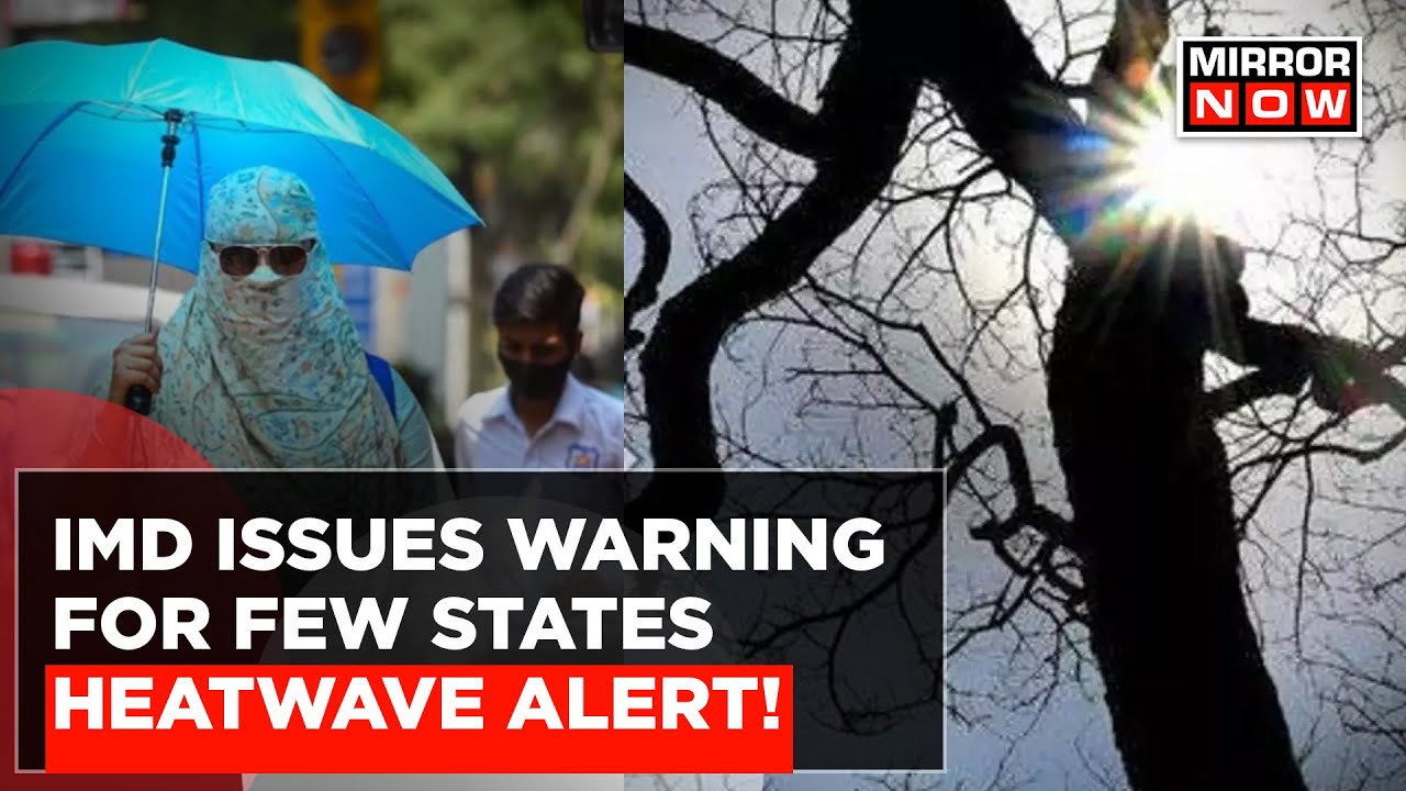 Weather Update | Heat Wave Alert In Few States | Mercury Rises In Mumbai | Cyclone Mocha Develops