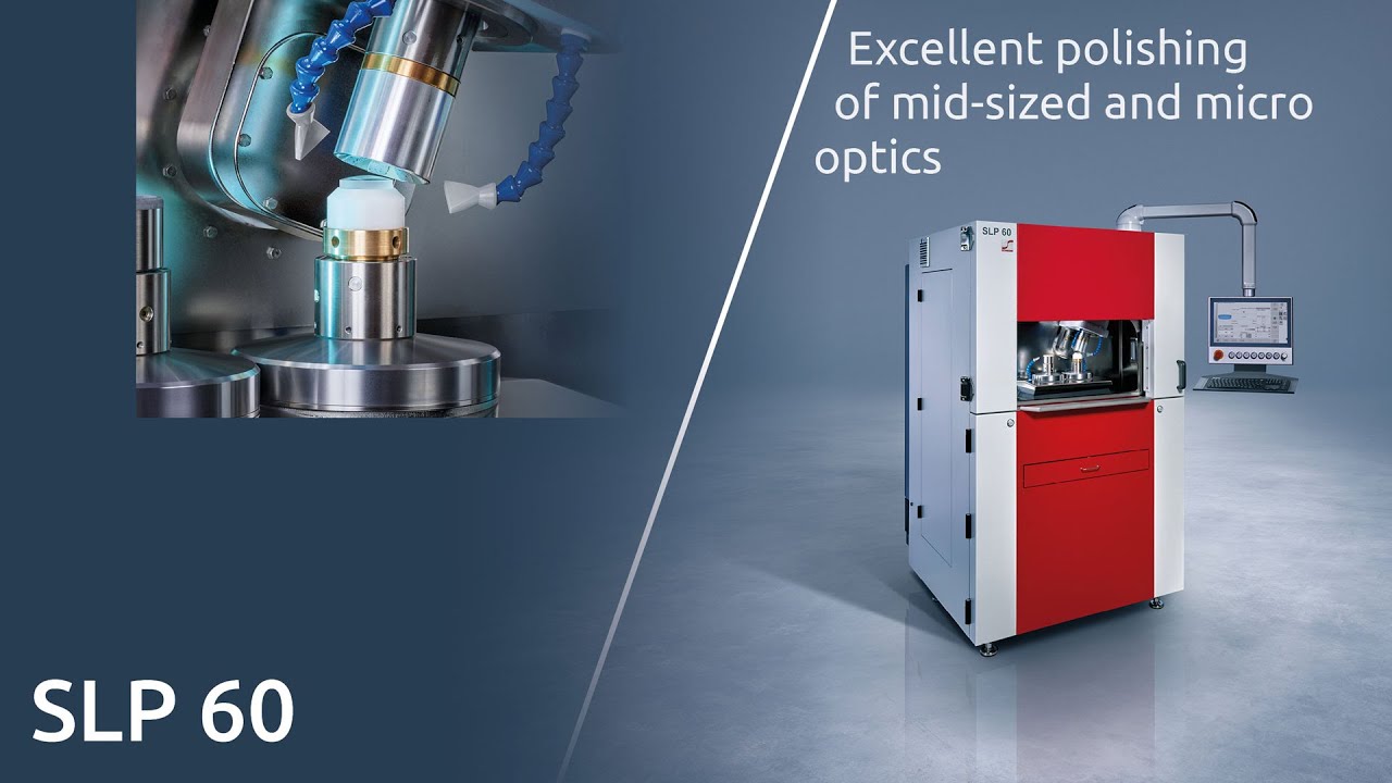 SLP 60 - Excellent polishing of mid-sized and micro optics - SCHNEIDER Optical Machines