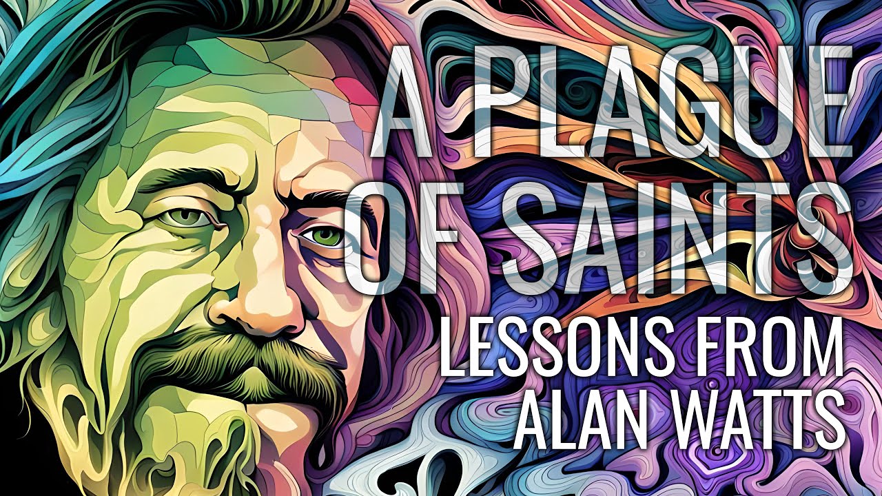 A Plague of Saints - Crusades and Righteousness Through the Ages (Lessons from Alan Watts)