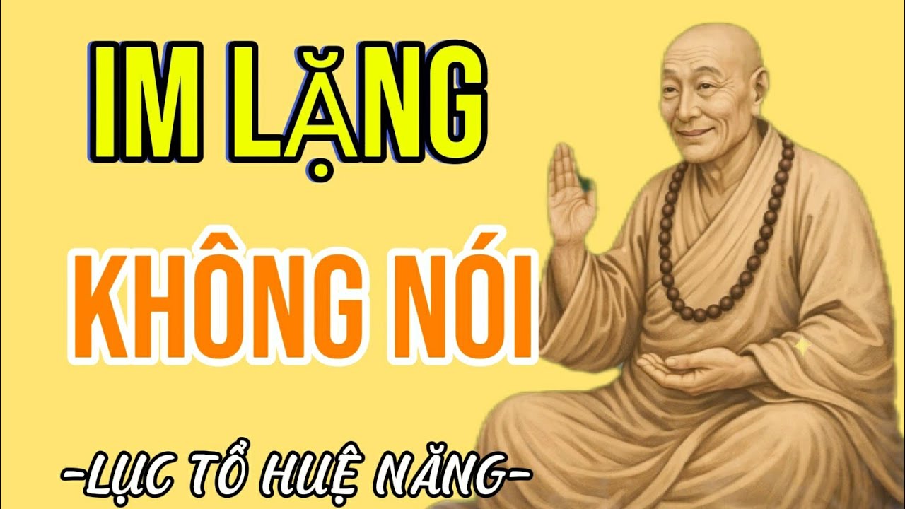 Im Lặng Không Phải Yếu Đuối | Lục Tổ Huệ Năng