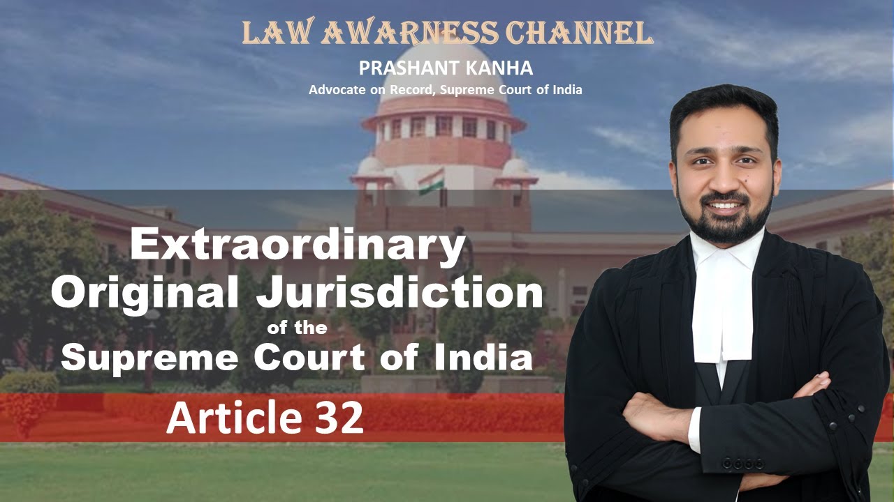 V117- Extraordinary Original Jurisdiction of the Supreme Court of India. Article 32