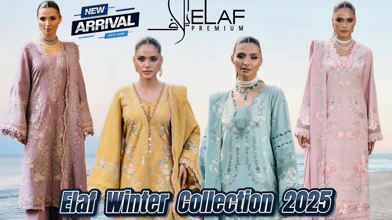 Elaf Winter Collection 2025 | LILIQUE 1A | FLORIGOLD 1B | FLORAZURE 5B | HUSH PINK 7B #elafpremiu