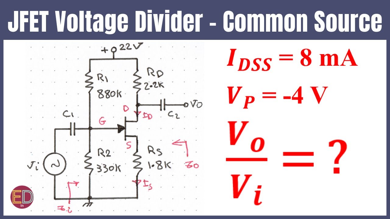 JFET Voltage Divider Bias, JFET Common Source Amplifier, FET Biasing