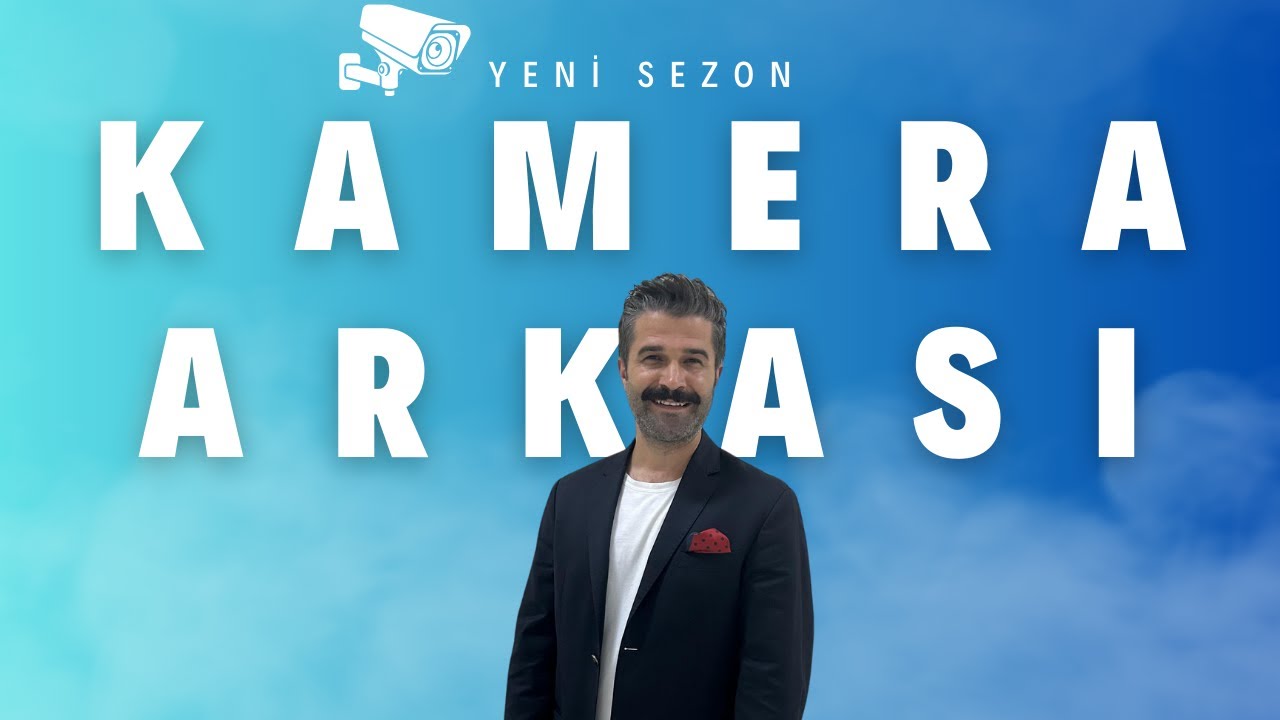 YENİ SEZON KAMERA ARKASI