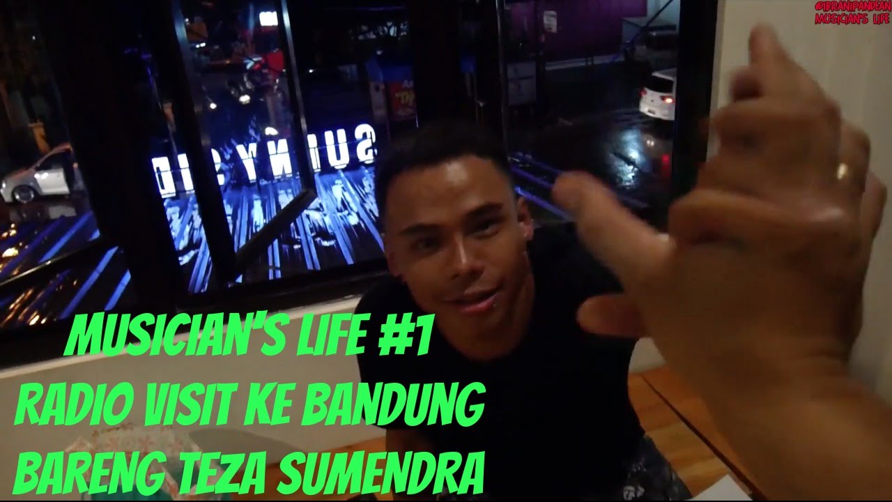 MUSICIAN'S LIFE #1 | Radio visit ke Bandung bareng Teza Sumendra