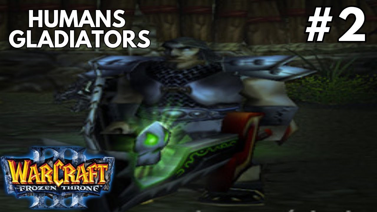 Топорная работа, Human Gladiators - Warcraft 3