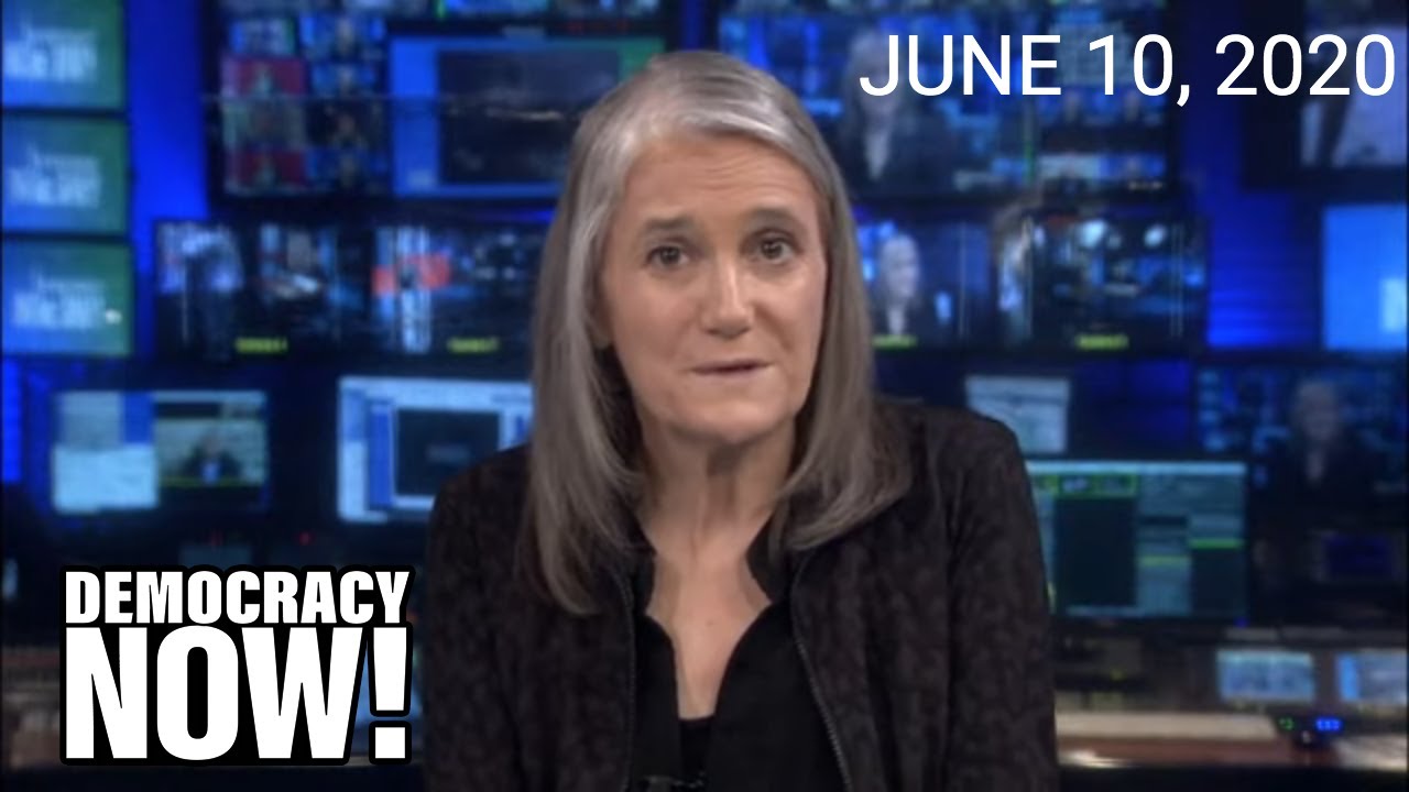 Top U.S. & World Headlines &mdash; June 10, 2020