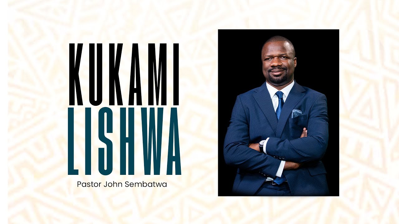 Kukamilishwa | Pastor John Sembatwa